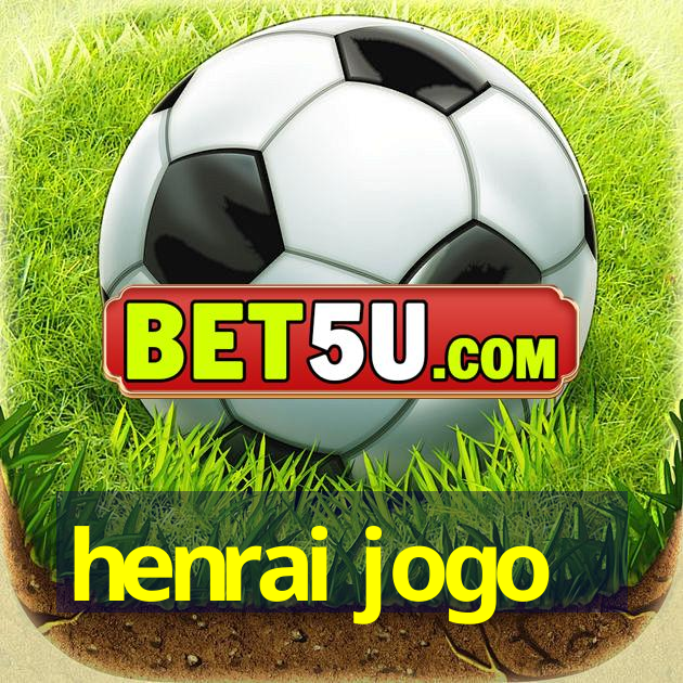 henrai jogo